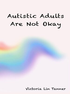cover image of Autistic Adults Are Not Okay